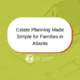 estate planning Atlanta