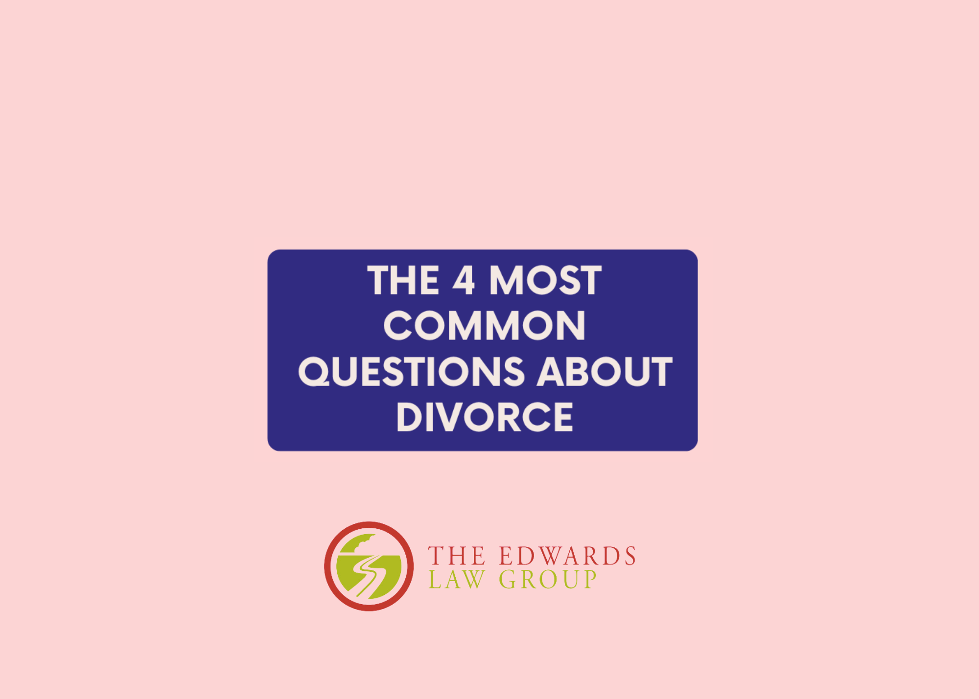 The 4 Most Common Questions About Divorce